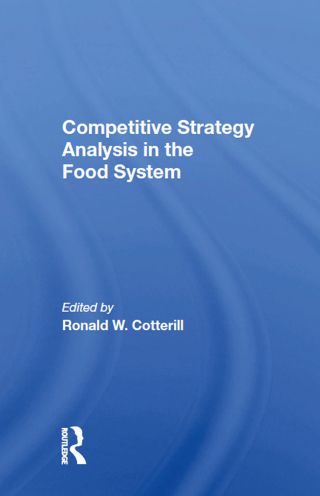Competitive Strategy Analysis In The Food System