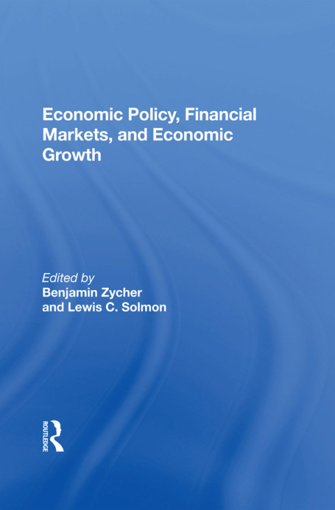 Cover image for book Economic Policy, Financial Markets, And Economic Growth