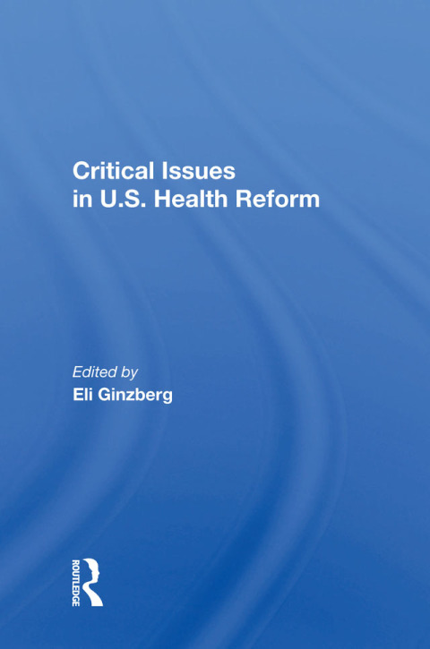Cover image for book Critical Issues In U.S. Health Reform