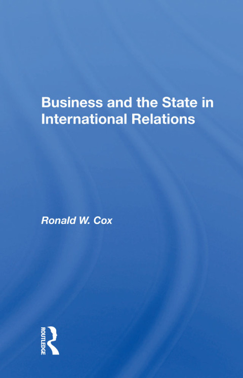 Cover image for book Business And The State In International Relations