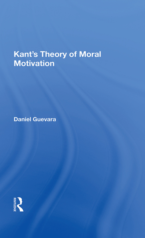 Cover image for book Kant's Theory Of Moral Motivation
