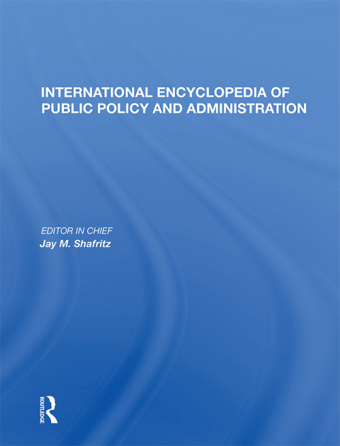 Cover image for book International Encyclopedia of Public Policy and Administration