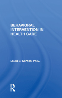 صورة الغلاف: Behavioral Intervention In Health Care 1st edition 9780367018313