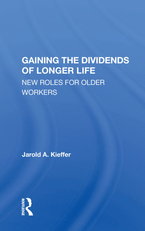 Cover image for book Gaining The Dividends Of Longer Life