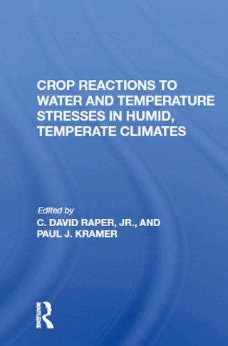 Crop Reactions To Water And Temperature Stresses In Humid, Temperate Climates