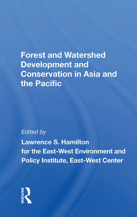 Cover image for book Forest And Watershed Development And Conservation In Asia And The Pacific