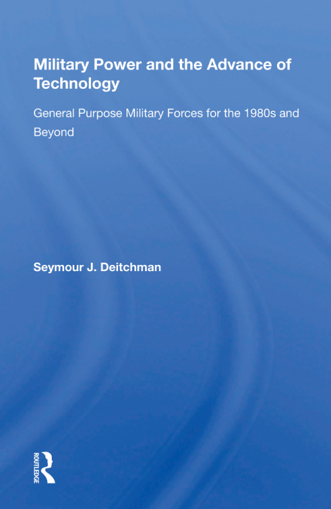 Cover image for book Military Power and the Advance of Technology