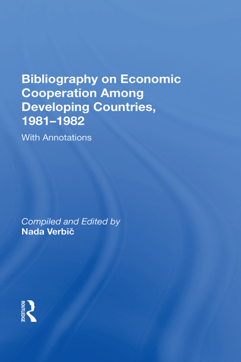 Cover image for book Bibliography On Economic Cooperation Among Developing Countries, 1981-1982