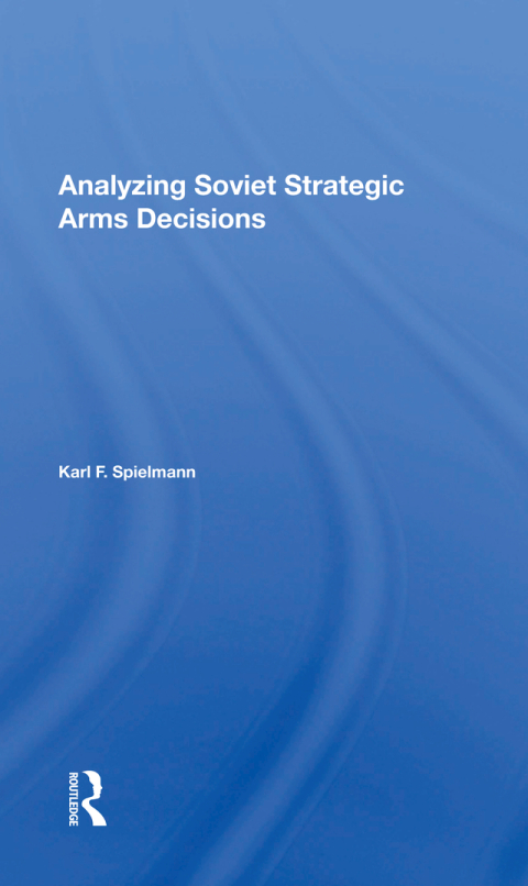 Cover image for book Analyzing Soviet Strategic Arms Decisions