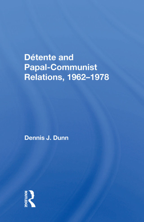 Cover image for book Detente And Papal-communist Relations, 1962-1978