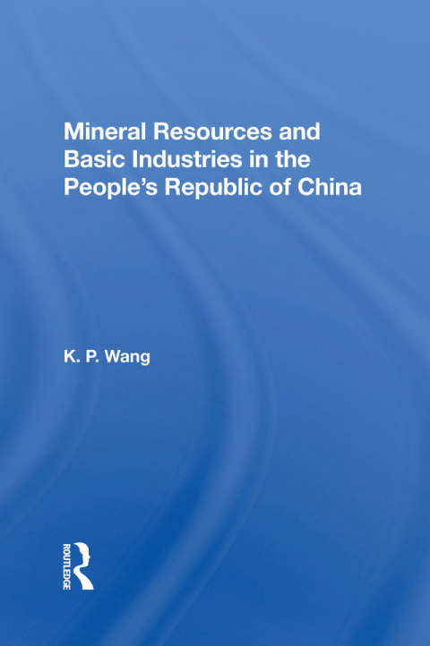Cover image for book Mineral Resources and Basic Industries in the People's Republic of China