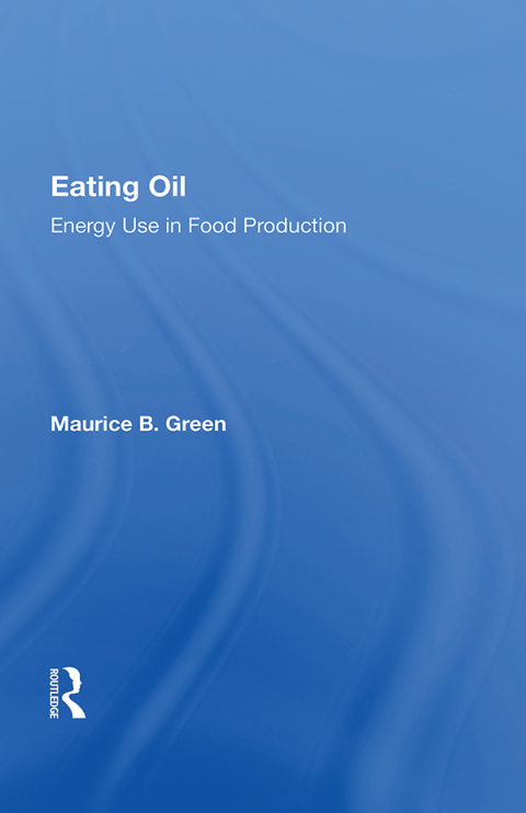 Cover image for book Eating Oil: Energy Use In Food Production