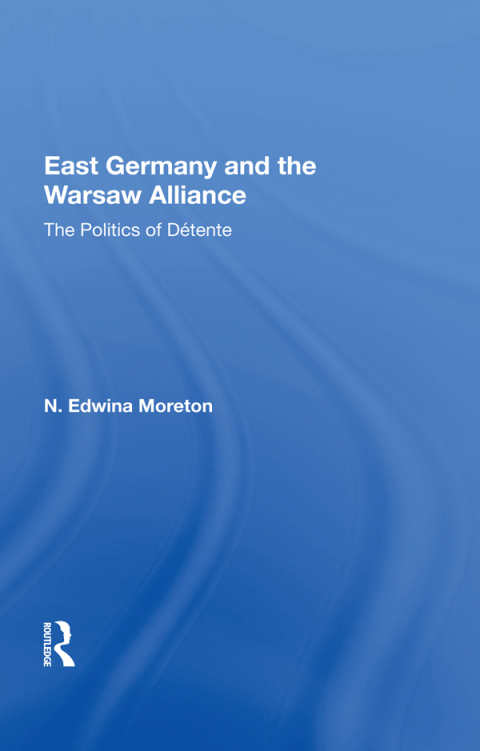 Cover image for book East Germany And The Warsaw Alliance
