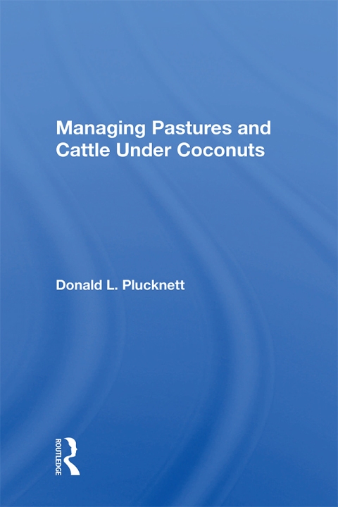 Cover image for book Managing Pastures And Cattle Under Coconuts