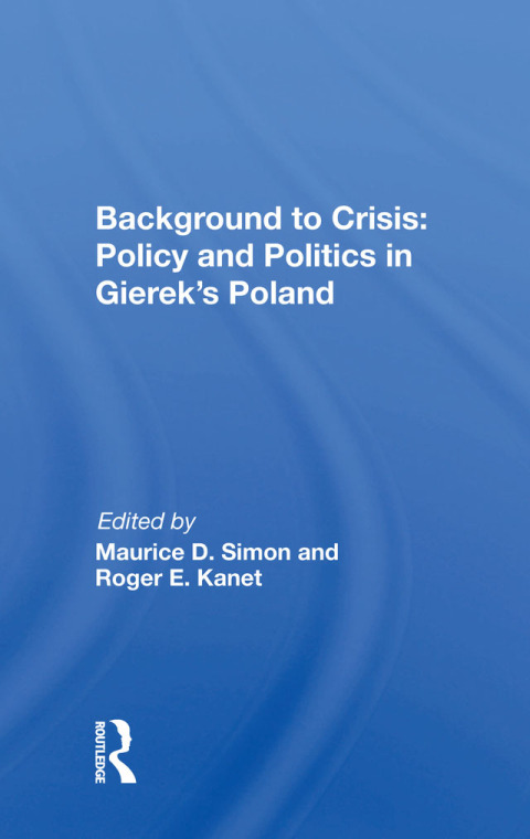 Cover image for book Background to Crisis: Policy and Politics in Gierek's Poland