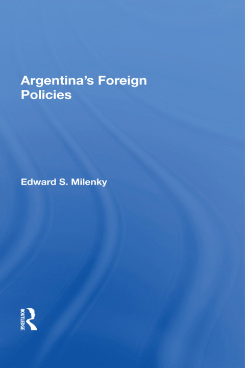 Cover image for book Argentina's Foreign Policy