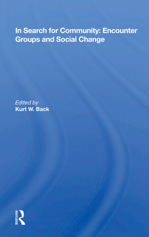Cover image for book In Search for Community: Encounter Groups and Social Change