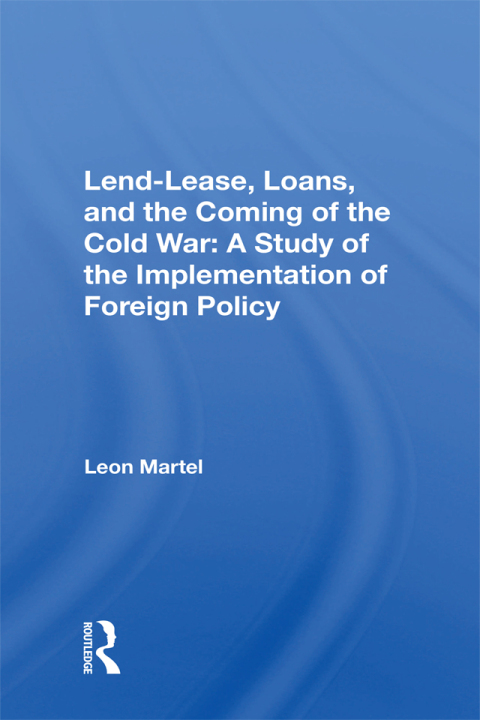 Cover image for book Lend-lease, Loans, And The Coming Of The Cold War