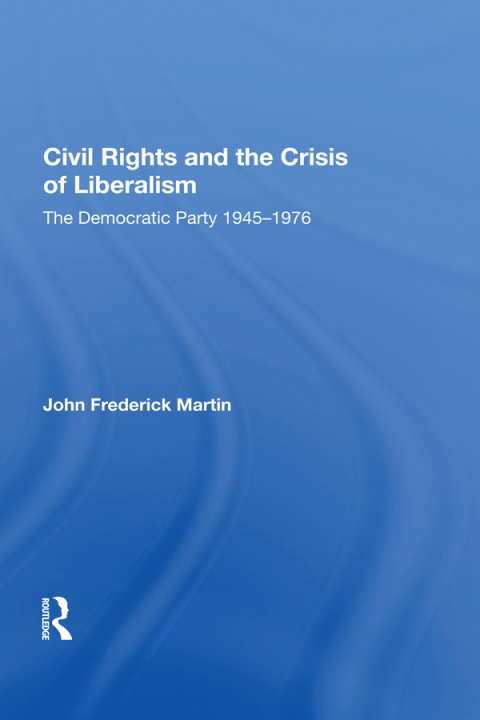 Cover image for book Civil Rights And The Crisis Of Liberalism