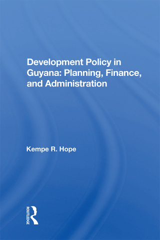 Development Policy in Guyana: Planning, Finance, and Administration