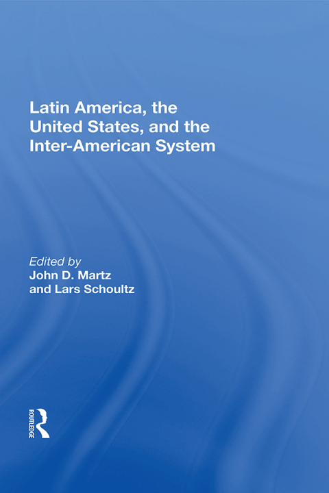 Cover image for book Latin America, The United States, And The Interamerican System