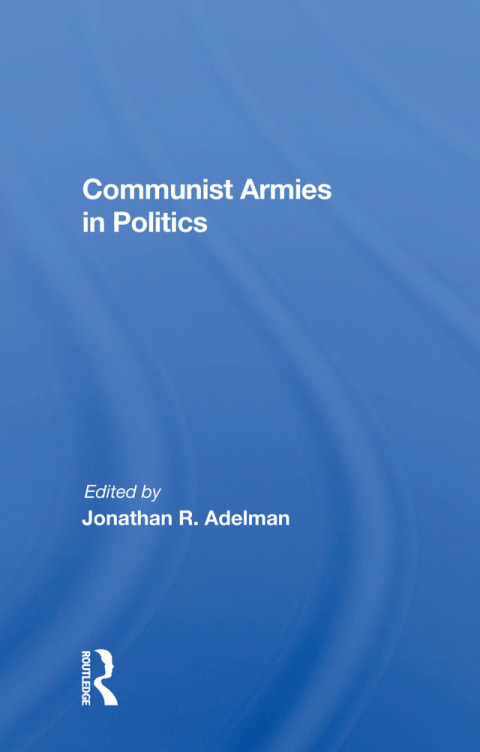 Cover image for book Communist Armies In Politics