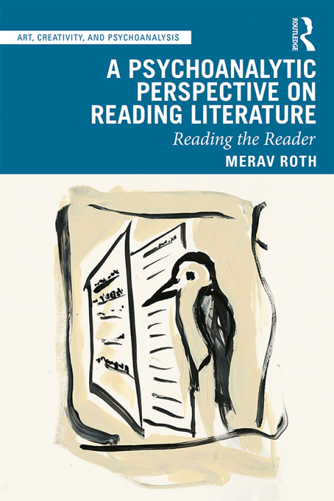 Cover image for book A Psychoanalytic Perspective on Reading Literature