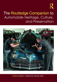 Cover image: The Routledge Companion to Automobile Heritage, Culture, and Preservation 1st edition 9781032083315