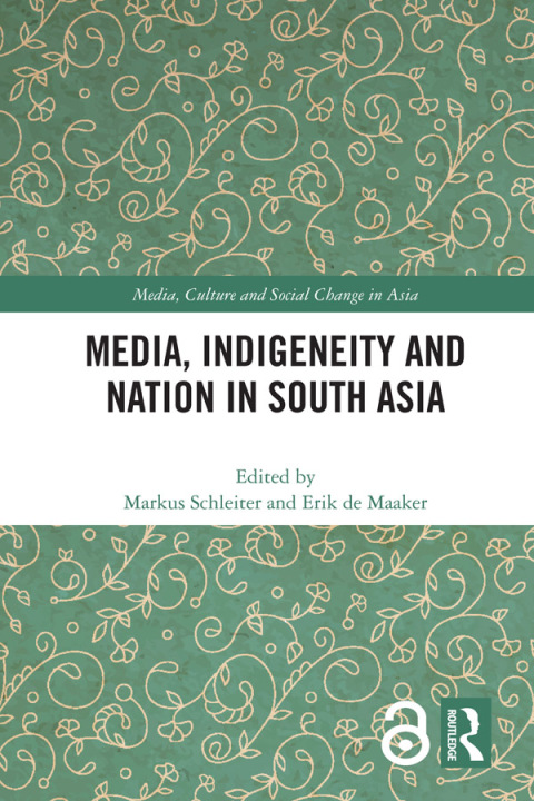 Cover image for book Media, Indigeneity and Nation in South Asia