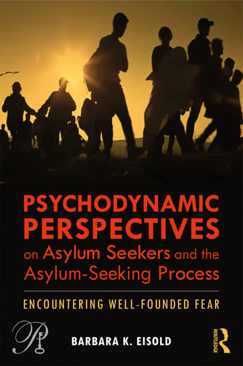 Cover image for book Psychodynamic Perspectives on Asylum Seekers and the Asylum-Seeking Process