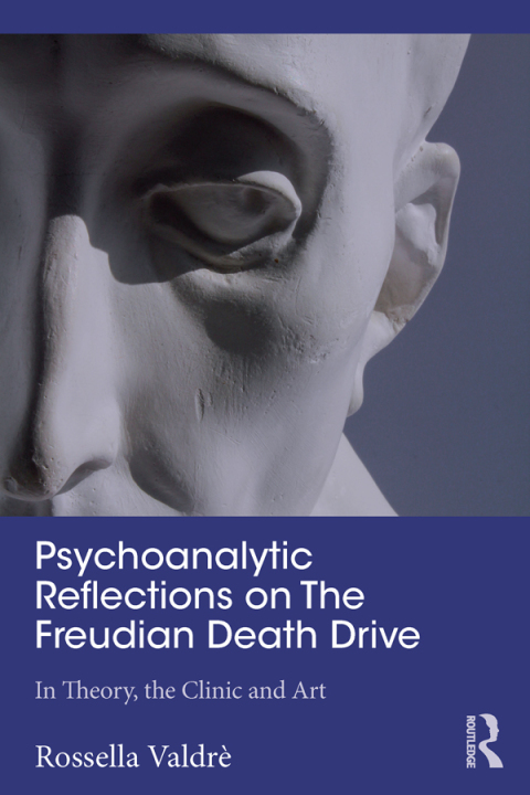 Cover image for book Psychoanalytic Reflections on The Freudian Death Drive
