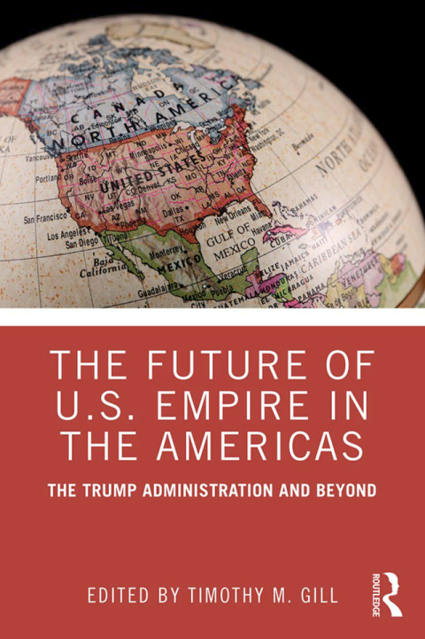 Cover image for book The Future of U.S. Empire in the Americas