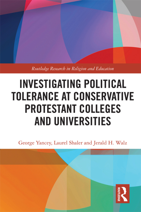 Cover image for book Investigating Political Tolerance at Conservative Protestant Colleges and Universities