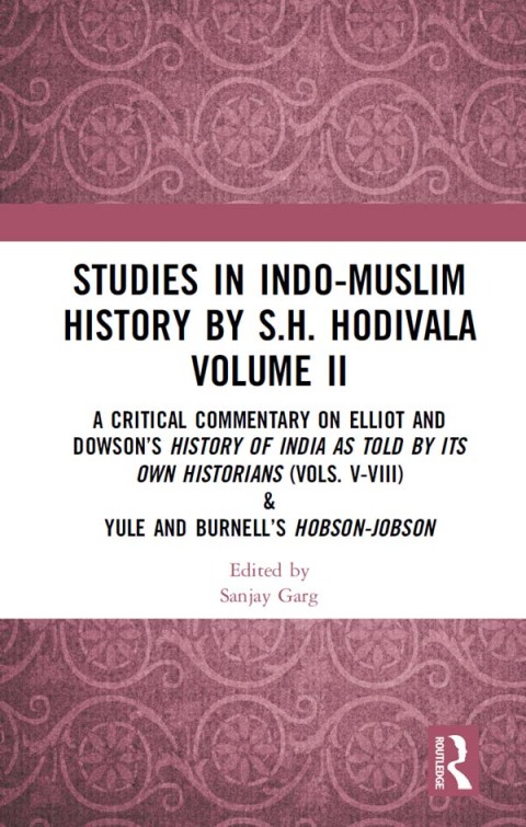 Cover image for book Studies in Indo-Muslim History by S.H. Hodivala Volume II