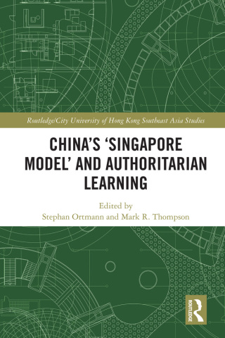 China's ‘Singapore Model’ and Authoritarian Learning