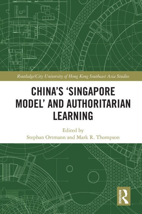 China's âSingapore Modelâ and Authoritarian Learning 