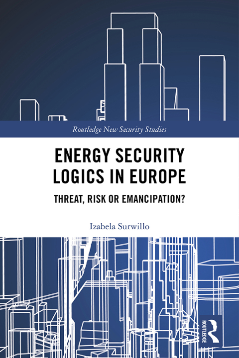 Cover image for book Energy Security Logics in Europe