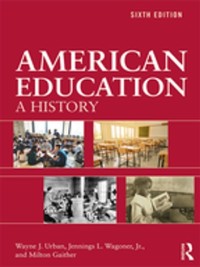 American Education 6th edition | 9781138387577, 9780429760174 | VitalSource