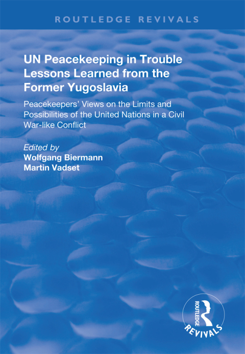 Cover image for book UN Peacekeeping in Trouble: Lessons Learned from the Former Yugoslavia