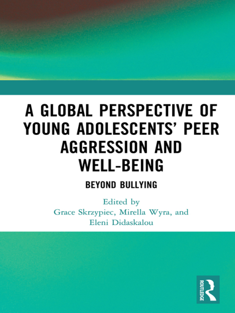 Cover image for book A Global Perspective of Young Adolescents’ Peer Aggression and Well-being