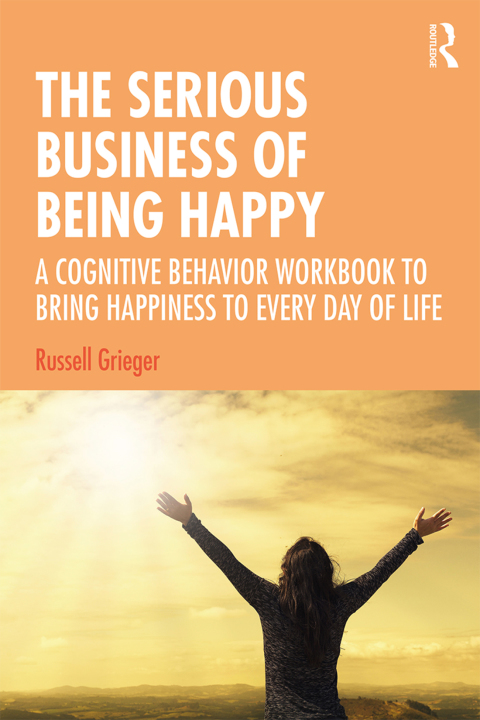 Cover image for book The Serious Business of Being Happy