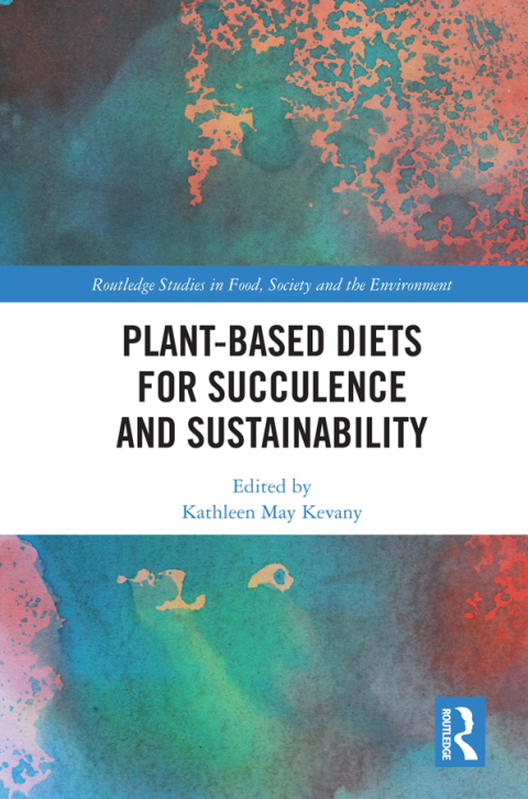 Cover image for book Plant-Based Diets for Succulence and Sustainability