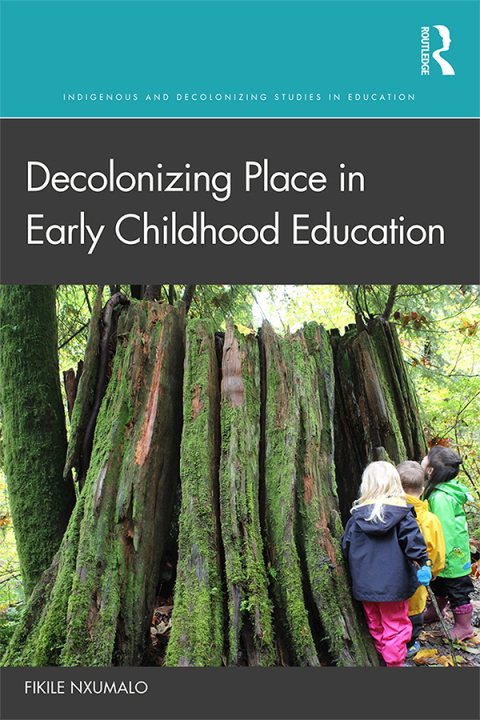Cover image for book Decolonizing Place in Early Childhood Education
