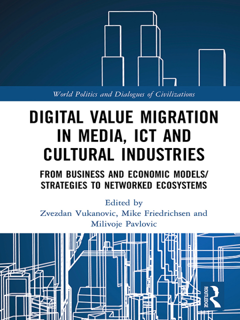 Cover image for book Digital Value Migration in Media, ICT and Cultural Industries