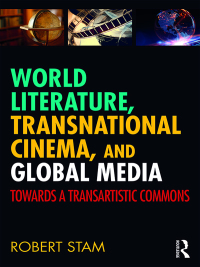 صورة الغلاف: World Literature, Transnational Cinema, and Global Media 1st edition 9781138369573