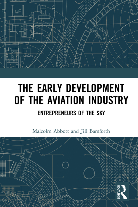 Cover image for book The Early Development of the Aviation Industry