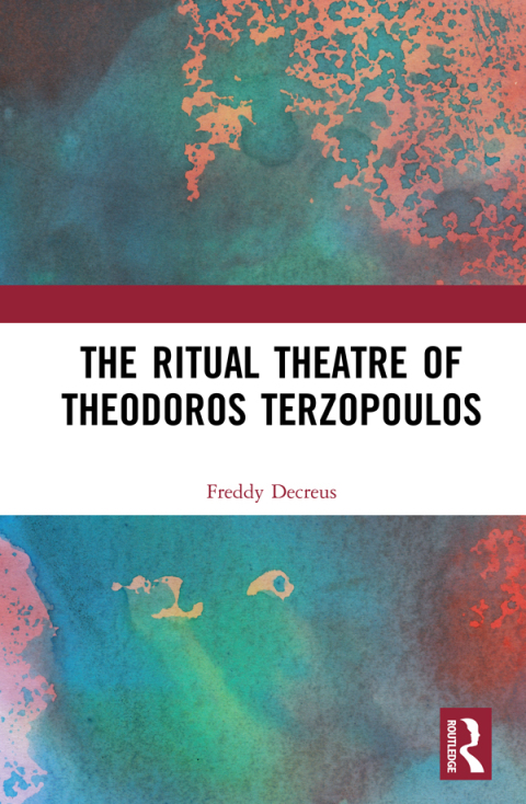 Cover image for book The Ritual Theatre of Theodoros Terzopoulos