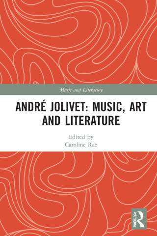 André Jolivet: Music, Art and Literature