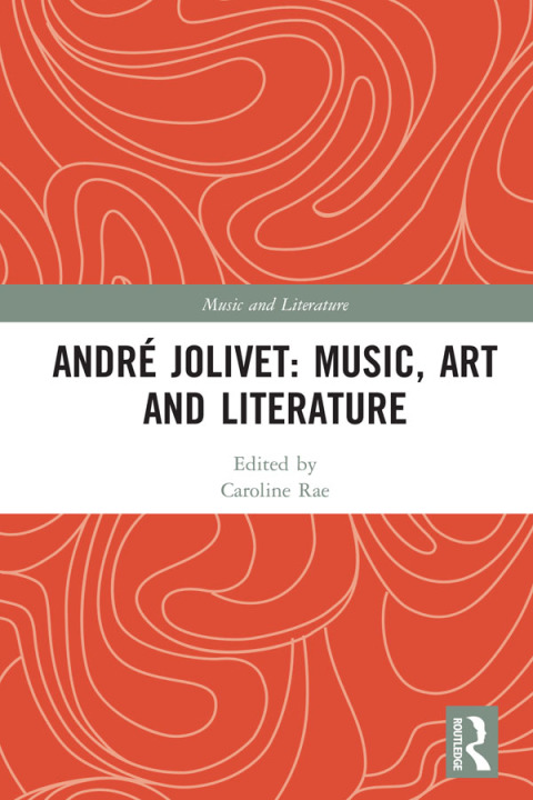 Cover image for book André Jolivet: Music, Art and Literature