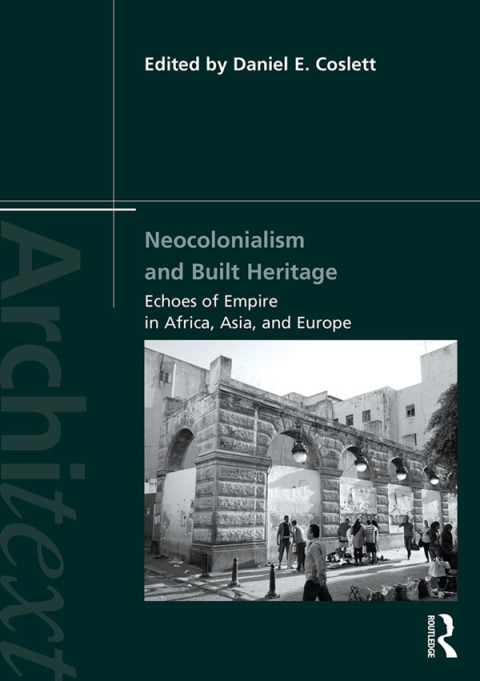 Cover image for book Neocolonialism and Built Heritage